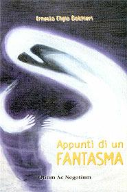 Libro Appunti di un fantasma Ernesto E. Dolchieri