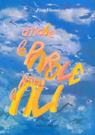 Libro Anche le parole hanno le ali. In-canti di-versi Pino Viscusi