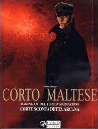 Hugo Pratt. Making of del film d'animazione di Corto Maltese - copertina