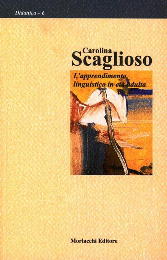 L' apprendimento linguistico in età adulta - Carolina Scaglioso - copertina