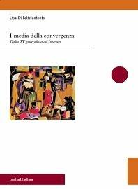 Libro I media della convergenza Lisa Di Feliciantonio