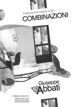 Giuseppe Abbati. Frammenti di materia in 26 combinazioni. Catalogo della mostra. Ediz. illustrata