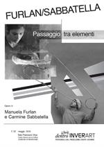 Manuela Furlan e Carmine Sabbatella. Passaggio tra elementi. Catalogo della mostra (Inveruno, 7-22 maggio 2016). Ediz. illustrata