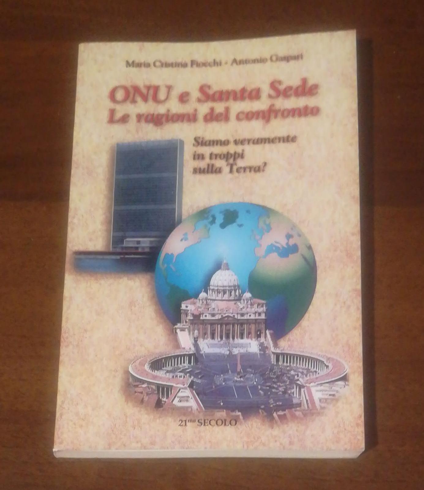 ONU e Santa Sede: le ragioni del confronto. Siamo veramente in troppi sulla terra?