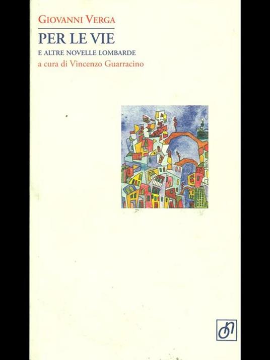 Per le vie e altre novelle lombarde - Giovanni Verga - 3