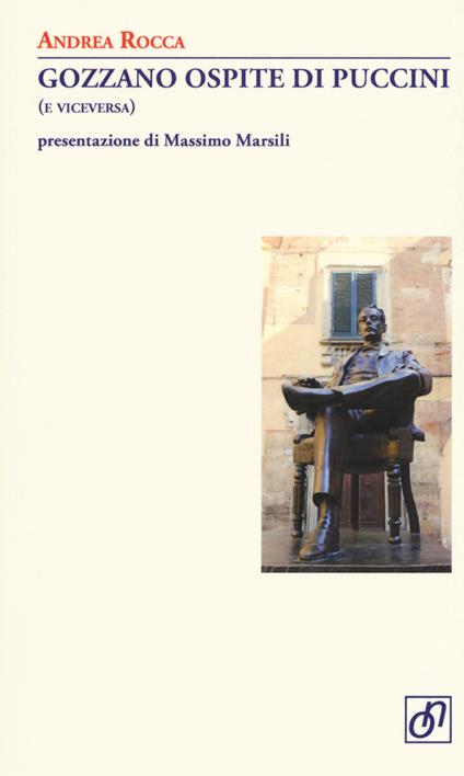 Gozzano ospite di Puccini (e viceversa) - Andrea Rocca - copertina