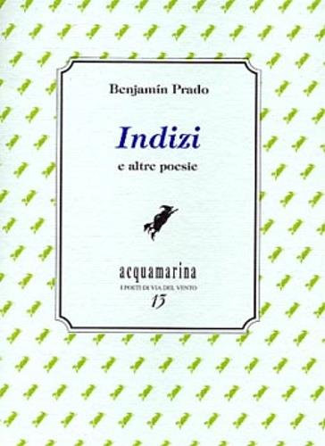 Indizi e altre poesie - Benjamin Prado - copertina
