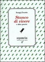 Stanco di vivere e altre poesie