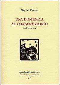 Una domenica al conservatorio - Marcel Proust - copertina