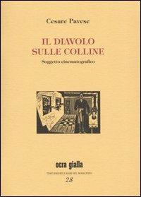 Il diavolo sulle colline. Soggetto cinematografico - Cesare Pavese - copertina