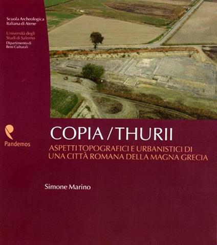 Copia/Thurii. Aspetti topografici e urbanistici di una città romana della Magna Grecia. Con DVD - Simone Marino - copertina