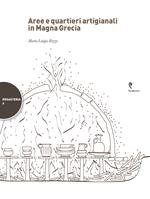 Aree e quartieri artigianali in Magna Grecia