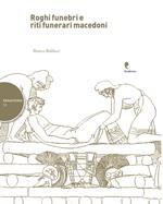 Roghi funebri e riti funerari macedoni