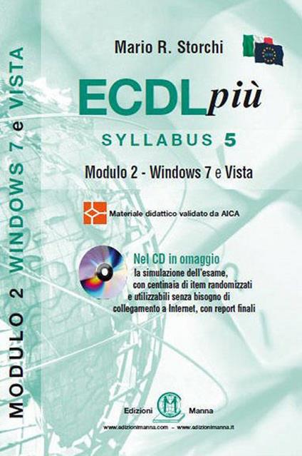 ECDL più. Syllabus 5. Modulo 2. Windows 7 e Vista. Con CD-ROM - Mario R. Storchi - copertina