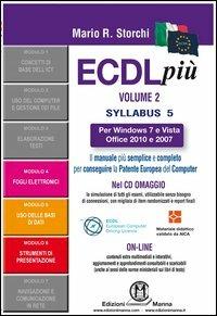 ECDL più Windows 7 e Vista, Office 2010 e 2007 Syllabus 5. Moduli 4-5-6. Con CD-ROM - Mario R. Storchi - copertina