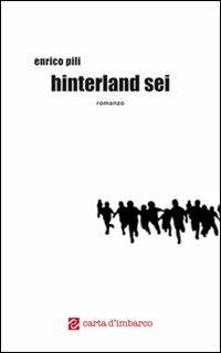 Hinterland sei - Enrico Pili - copertina