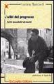 Libro L' alibi del progresso Luciano Bianciardi