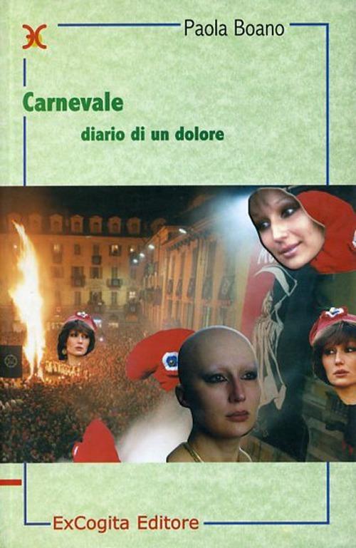 Carnevale. Diario di un dolore - Paola Boano - copertina