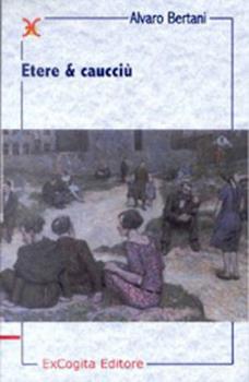 Libro Etere e caucciù Alvaro Bertani