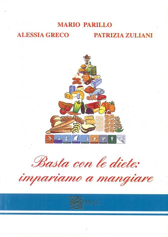 Basta con le diete. Impariamo a mangiare - Mario Parillo - copertina
