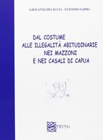 Dal costume alle illegalità abitudinarie nei mazzoni e nei casali di Capua