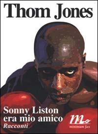Sonny Liston era mio amico