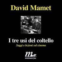 I tre usi del coltello. Saggi e lezioni sul cinema - David Mamet - copertina