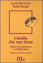 L' anello che non tiene. Tolkien fra letteratura e mistificazione