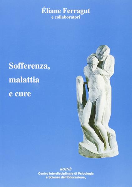 Sofferenza, malattia e cure - Éliane Ferragut - copertina