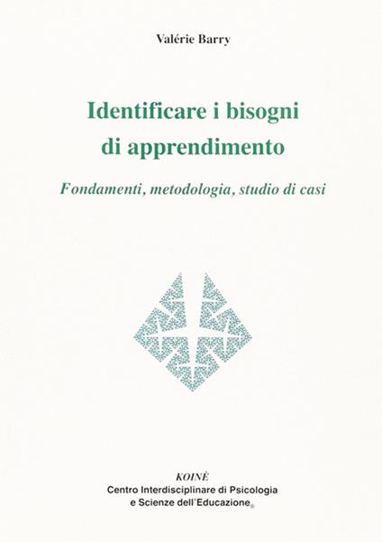 Identificare i bisogni di apprendimento. Fondamenti, metodologia, studio di casi - Valérie Barry - copertina