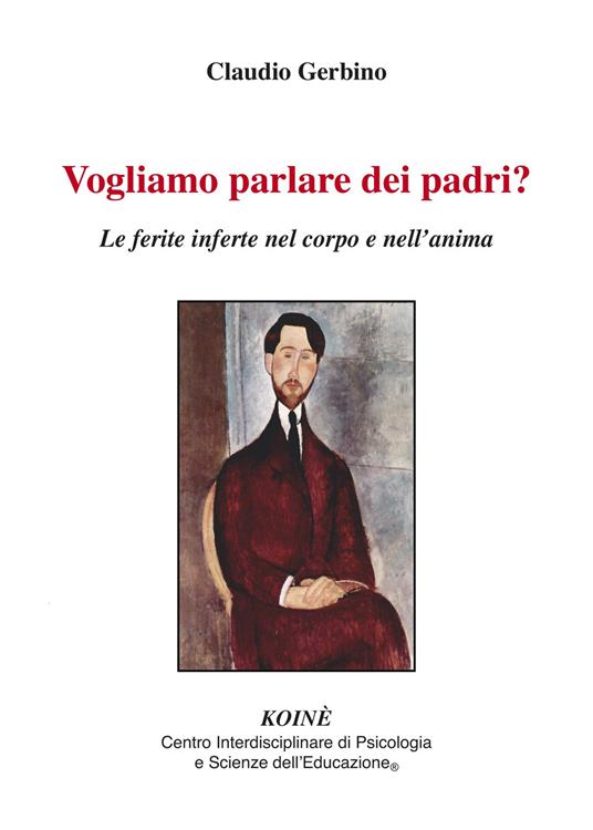 Vogliamo parlare dei padri? Le ferite inferte nel corpo e nell'anima - Claudio Gerbino - copertina