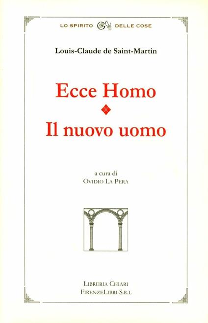 Ecce homo. Il nuovo uomo - Louis-Claude de Saint-Martin - copertina