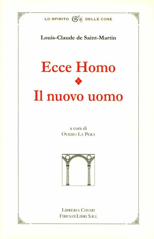 Ecce homo. Il nuovo uomo - Louis-Claude de Saint-Martin - copertina
