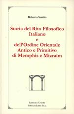 Storia del rito filosofico italiano e dell'Ordine orientale antico e primitivo di Memphis e Mizraìm