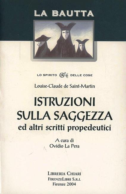 Istruzioni sulla saggezza ed altri scritti propedeutici - Louis-Claude de Saint-Martin - copertina