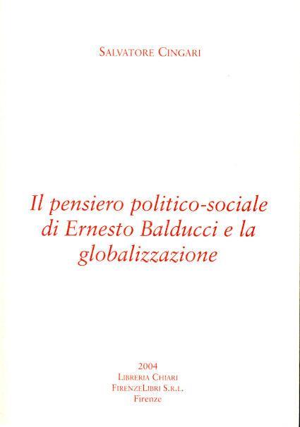 Il pensiero politico-sociale di Ernesto Balducci e la globalizzazione - Salvatore Cingari - copertina