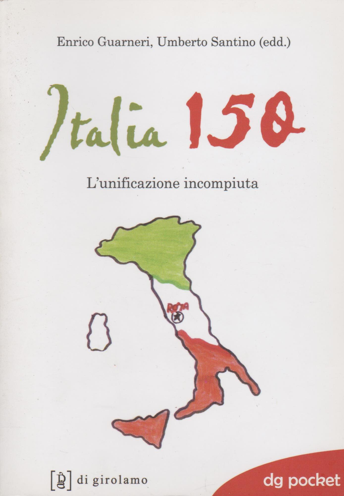Italia 150. L'unificazione incompiuta