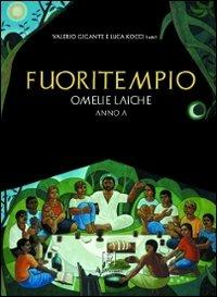 Fuoritempio. Omelie laiche. Anno A - copertina