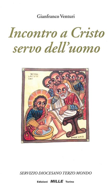 Incontro a Cristo servo dell'uomo - Gianfranco Venturi - copertina