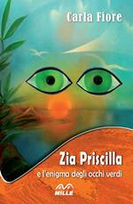 Zia Priscilla e l’enigma degli occhi verdi