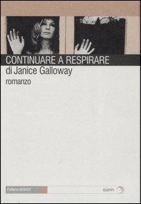Continuare a respirare - Janice Galloway - copertina