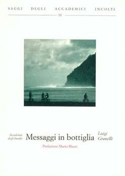 Libro Messaggi in bottiglia Giulio Granelli