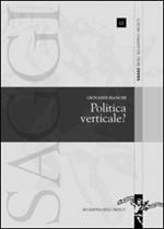 Politica verticale?