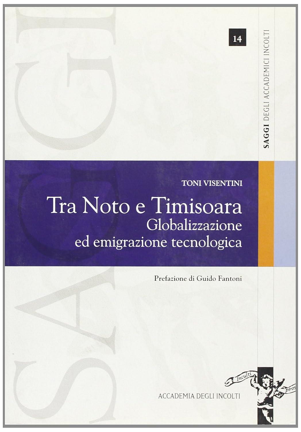 Tra Noto e Timisoara. Globalizzazione ed emigrazione tecnologica