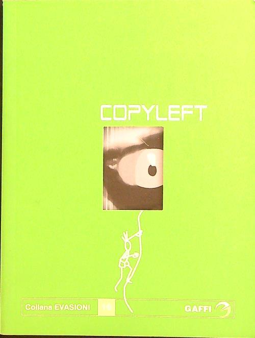 Copyleft. Istantanee dal sommerso letterario