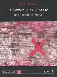 Le remore e il Titanic. Vite precarie a scuola - Luca Antoccia - copertina