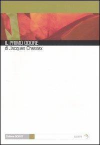 Il primo odore - Jacques Chessex - copertina