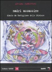 Madri assassine. Diario da Castiglione delle Stiviere - Adriana Pannitteri - copertina