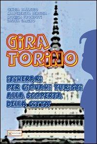 Gira Torino. Itinerari per giovani turisti alla scoperta della città - copertina
