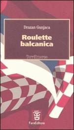 Roulette balcanica
